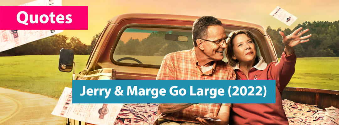 Jerry and Marge Go Large (2022) Quotes